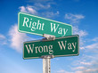 the right way or the wrong way the right way or the wrong way