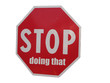 stop doing that