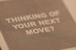 "thinking of your next job move" question from newspaper