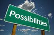 Possibilities Road Sign with blue sky and cloud Possibilities Road Sign with blue sky and cloud