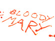 Bloody Mary Bloody Mary