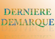 Derniére démarque 