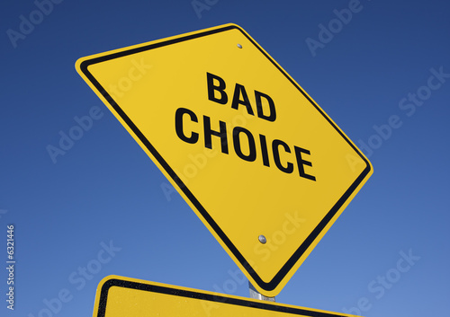 Photo: Bad Choice road sign Bad Choice road sign