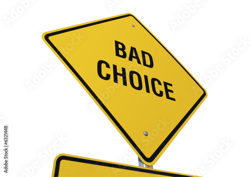 Photo: Bad Choice road sign Bad Choice road sign