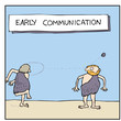Early Communication
