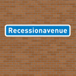 Roadsign with the name Recessionavenue on a house