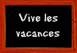 vive les vacances