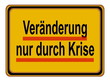 Veränderung nur durch Krise