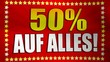 50% auf Alles