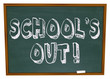 School's Out - Written on Chalkboard