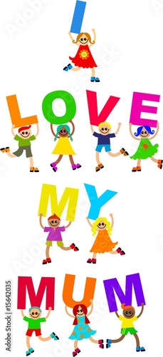 Illustration: i love my mum i love my mum
