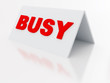 sign busy on a light plastic tablet