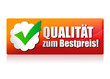 Qualität zum Bestpreis! Button