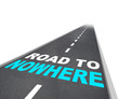 Illustration: Road to Nowhere - Words on Freeway Road to Nowhere - Words on Freeway