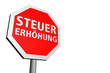 Stoppschild schraeg, Steuererhöhung
