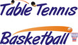 TableTennis and Basketball text