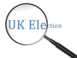 A magnifying glass inspecting UK Election