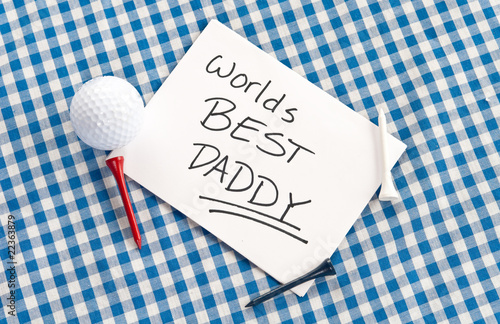 Photo: Worlds Best Daddy on Card with Golf Tee and Ball Worlds Best Daddy on Card with Golf Tee and Ball