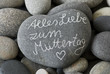 Muttertag Text auf Steinherz