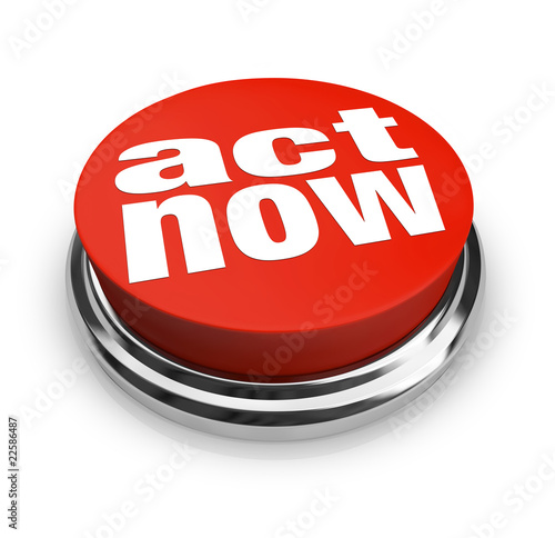 Illustration: Act Now - Red Button Act Now - Red Button