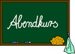 Schultafel Abendkurs