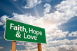 Faith, Hope and Love Green Road Sign