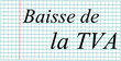 Baisse de la tva