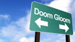 Doom and Gloom Sign with time lapse clouds