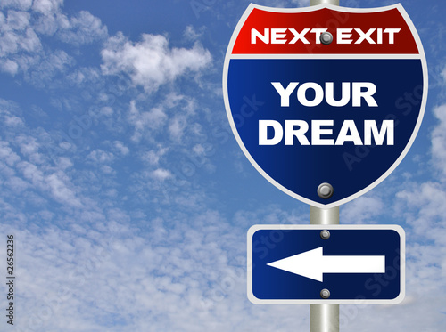 Photo: Your dream road sign Your dream road sign