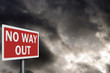 'No way out' high resolution, detailed sign with space for text