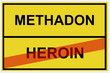 Schild Methadon/Heroin