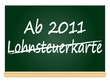 Abschaffung der Lohnsteuerkarte 2011