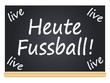 Heute Fussball! live