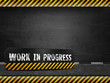 Work in Progress