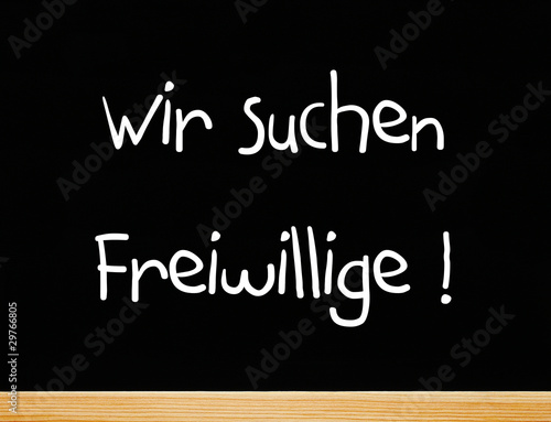Foto: Wir suchen Freiwillige ! Wir suchen Freiwillige !