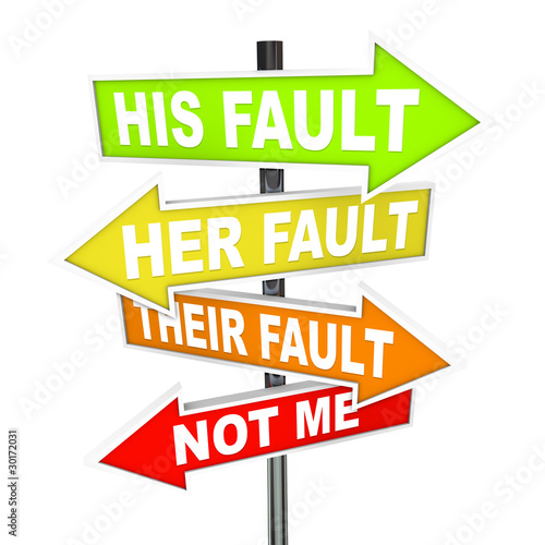 Photo: Arrow SIgns - Not My Fault Shifting Blame Arrow SIgns - Not My Fault Shifting Blame