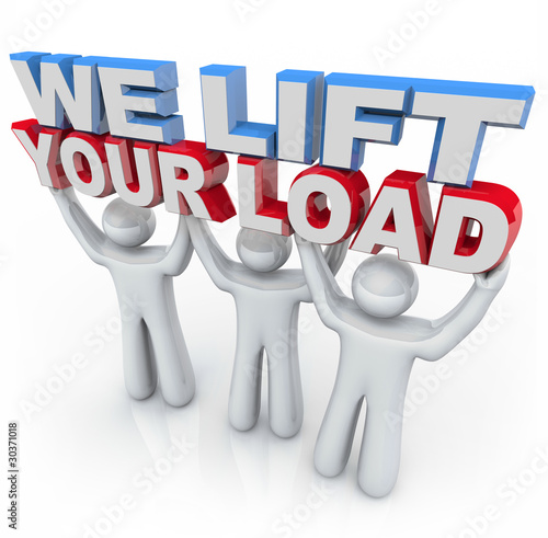 Photo: We Lift Your Load - People Holding Words We Lift Your Load - People Holding Words