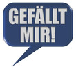 Sprechblase blau GEFÄLLT MIR! Sprechblase blau GEFÄLLT MIR!