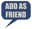 Sprechblase blau ADD AS FRIEND Sprechblase blau ADD AS FRIEND