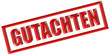 Stempel rot GUTACHTEN Stempel rot GUTACHTEN
