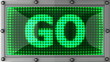 go announcement on the LED display
