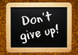 Don't give up!