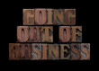 going out of business in old wood type going out of business in old wood type