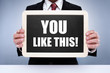 You like this