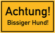 Achtung bissiger Hund!