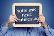 Votre avis nous intéresse