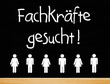Fachkräfte gesucht !