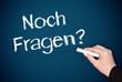 Noch Fragen ?
