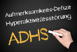 ADHS - Hyperkinetische Störung