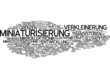 Miniaturisierung